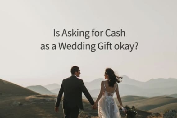 Is it Okay to Ask your Wedding Guests for Money?